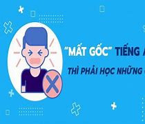 Bị Mất Căn Bản Tiếng Anh