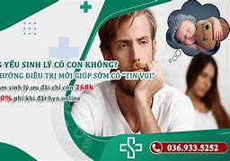 Yếu Sinh Lý Có Con Được Không